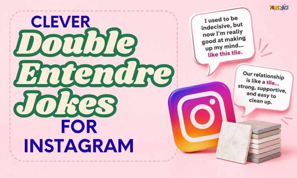 clever-double-entendre-jokes-for-instagram