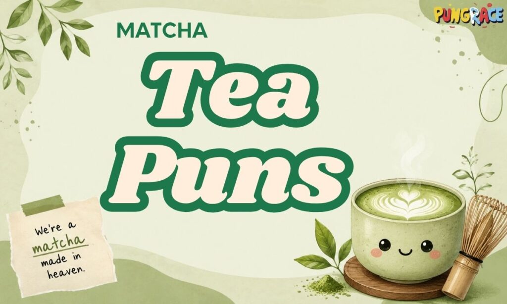 matcha-tea-puns