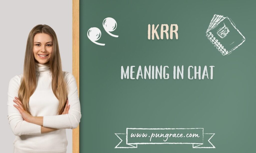 ikrr-meaning-in-chat