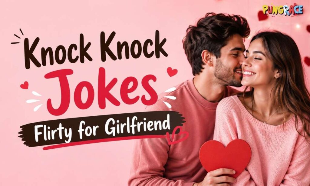 knock-knock-jokes-flirty-for-girlfriend