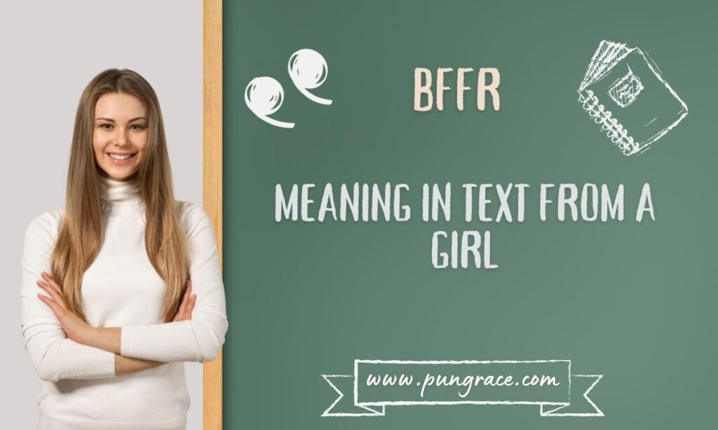 bffr-meaning-in-text-from-a-girl