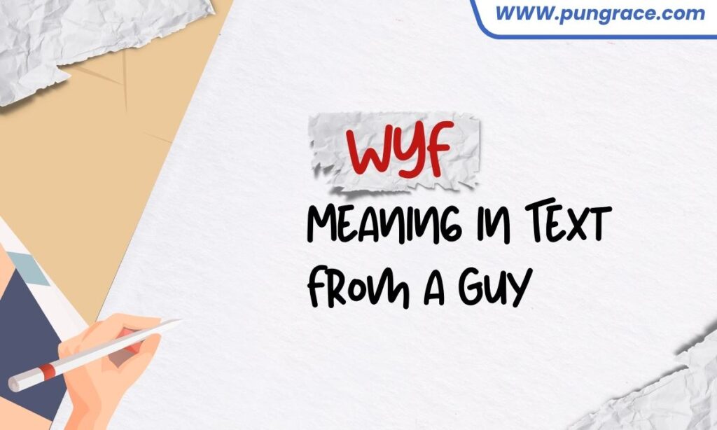 wyf-meaning-in-text-from-a-guy
