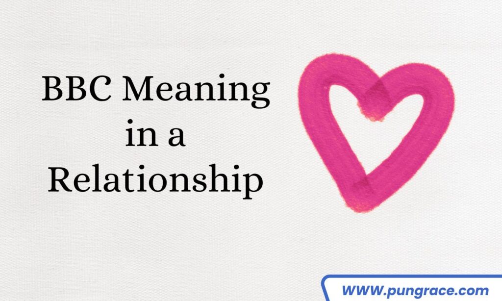 bbc-meaning-in-a-relationship