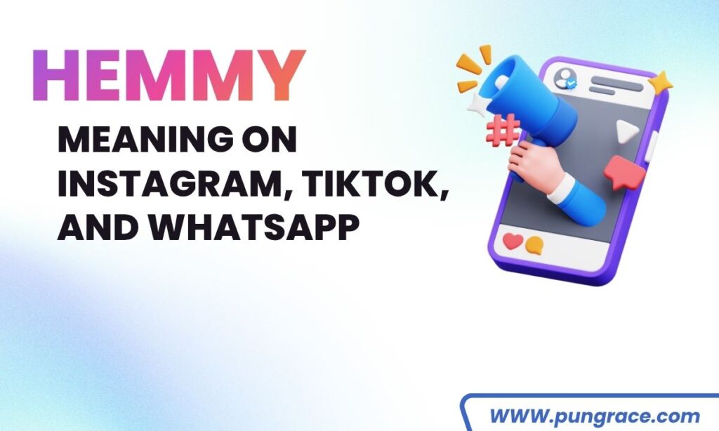 hemmy-meaning-on-instagram-tiktok-and-whatsapp