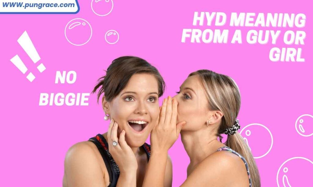 hyd-meaning-from-a-guy-or-girl