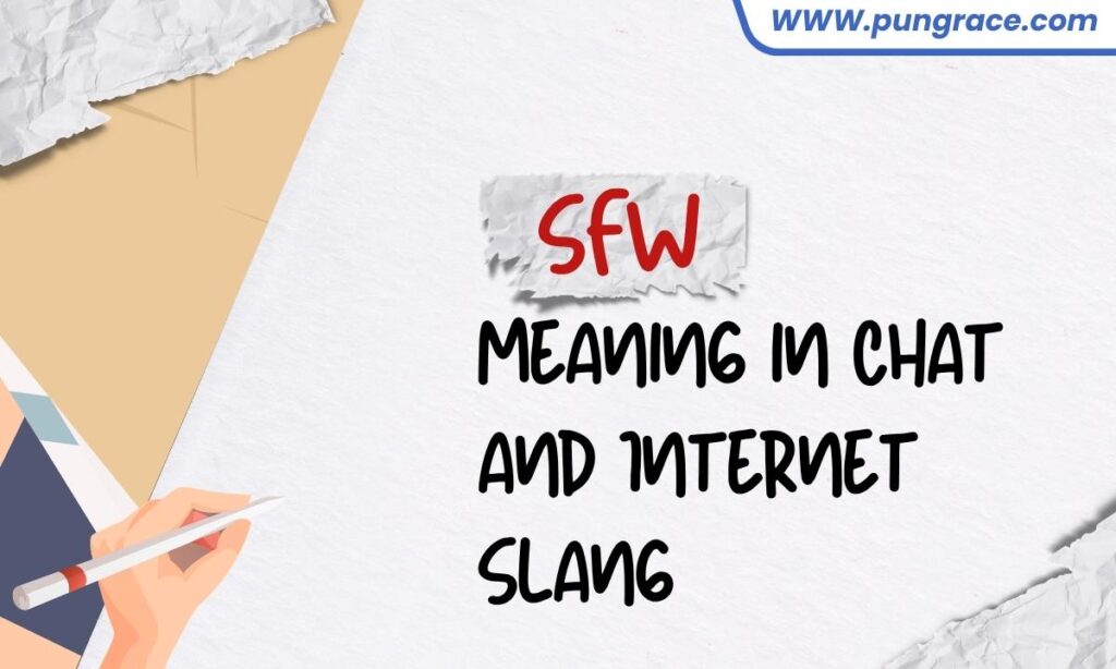 sfw-meaning-in-chat-and-internet-slang