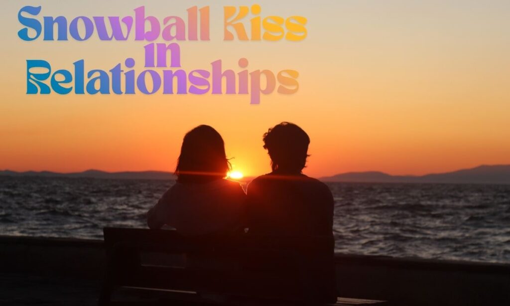 snowball-kiss-in-relationships