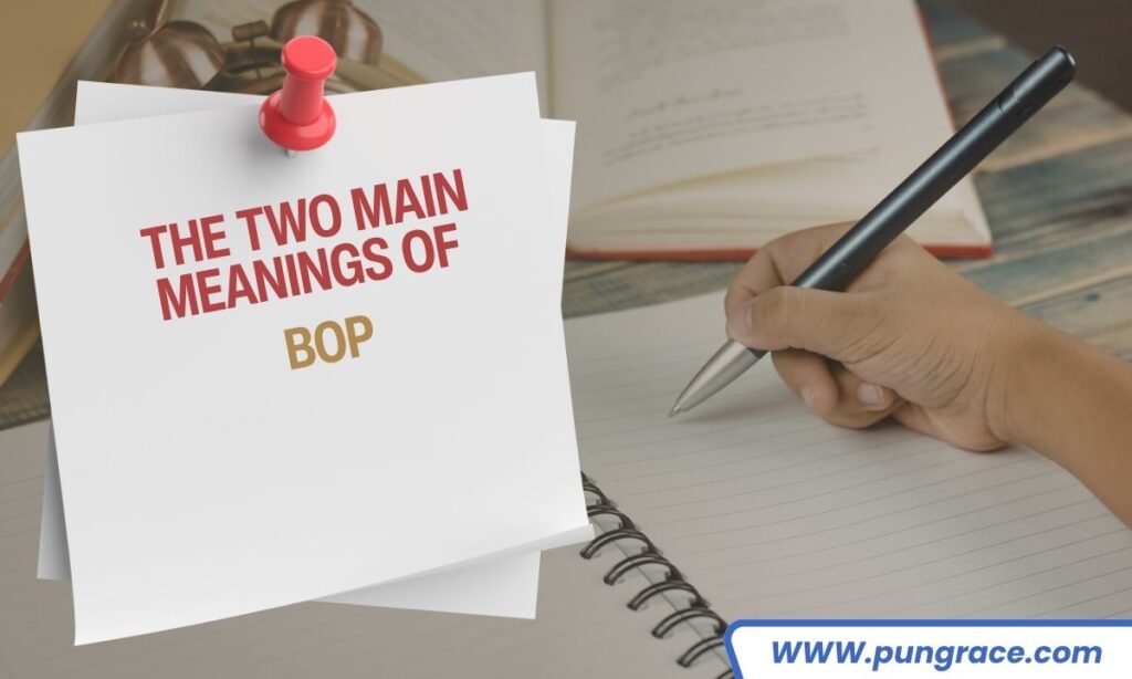 the-two-main-meanings-of-bop