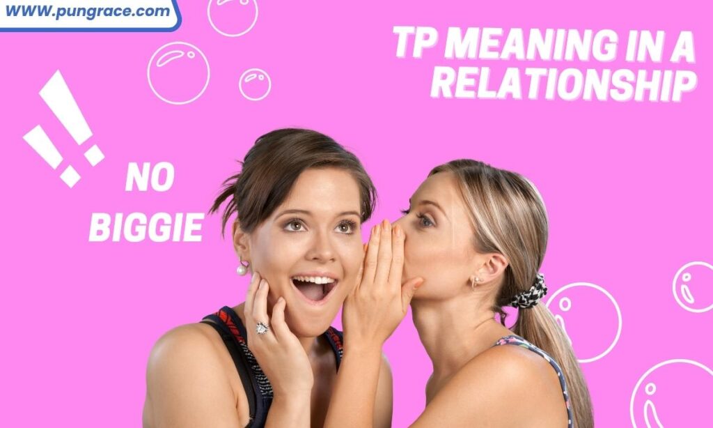 tp-meaning-in-a-relationship