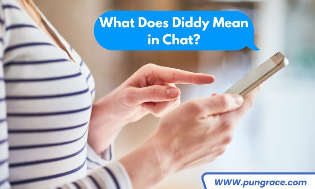 what-does-diddy-mean-in-chat