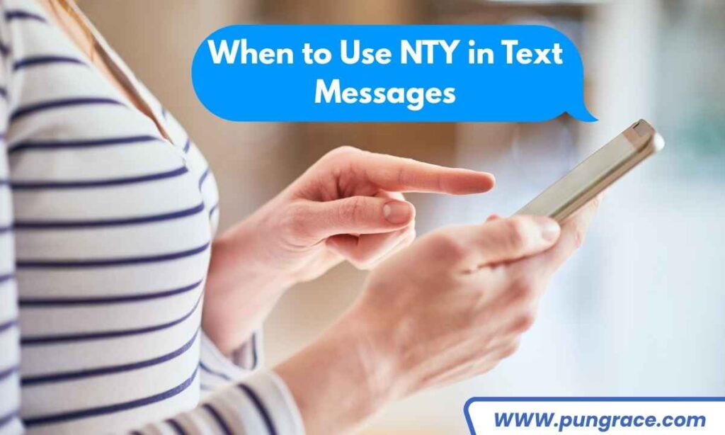 when-to-use-nty-in-text-messages