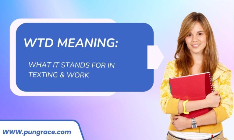 wtd-meaning-what-it-stands-for-in-texting-and-work