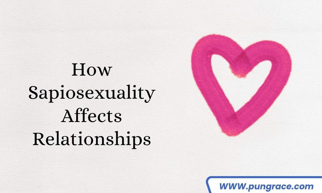 how-sapiosexuality-affects-relationships
