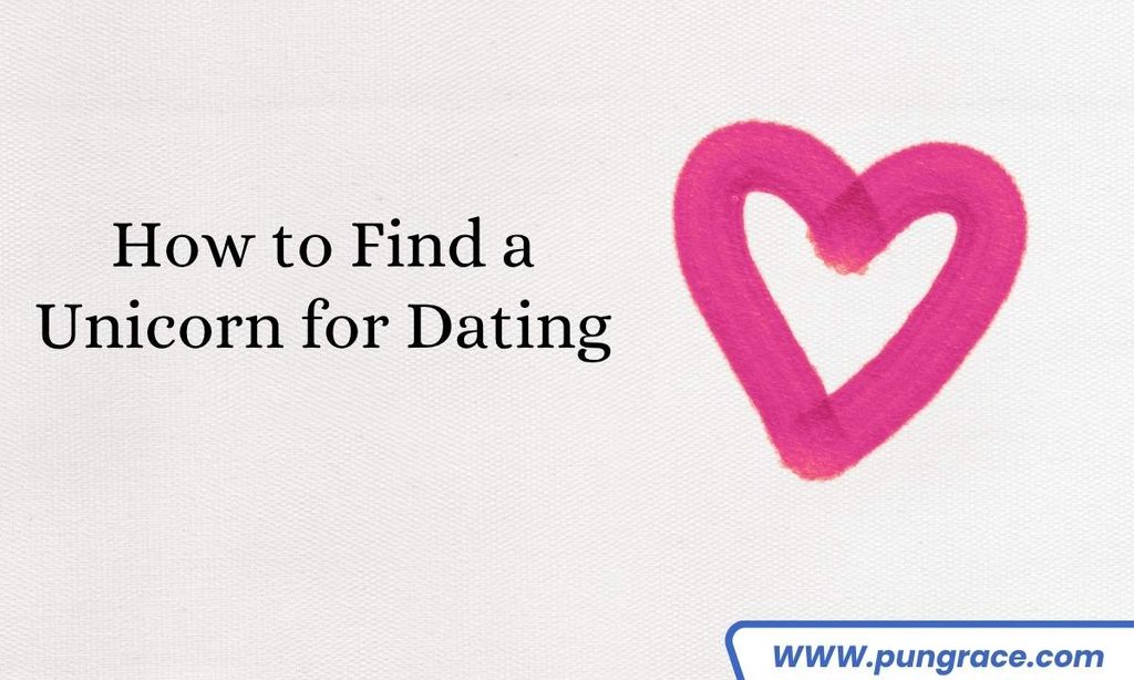 how-to-find-a-unicorn-meaning-for-dating