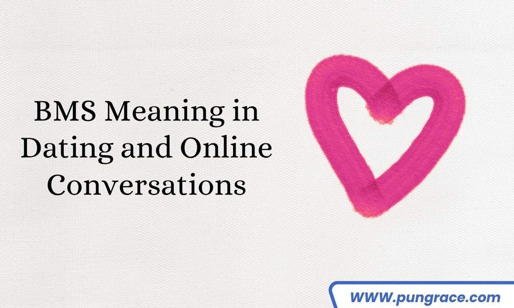 bms-meaning-in-dating-and-online-conversations
