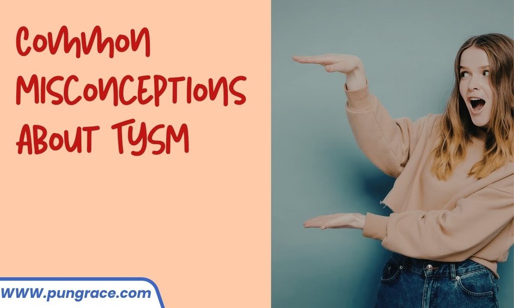 common-misconceptions-about-tysm